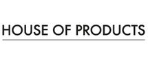 HOUSE OF PRODUCTS