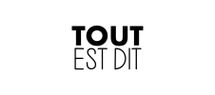 TOUT EST DIT