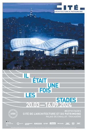 CITE DE L'ARCHITECTURE ET DU PATRIMOINE - affiche exposition Il était une fois les stades